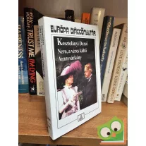   Kosztolányi Dezső: Nero, a véres költő / Aranysárkány (Európa Diákkönyvtár )