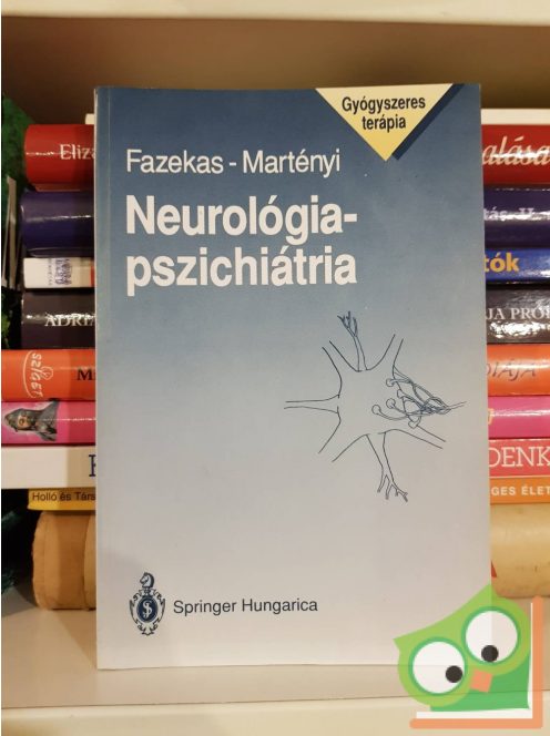 Fazekas - Martényi: Neurológia - pszichiátria (gyógyszeres terápia sorozat)