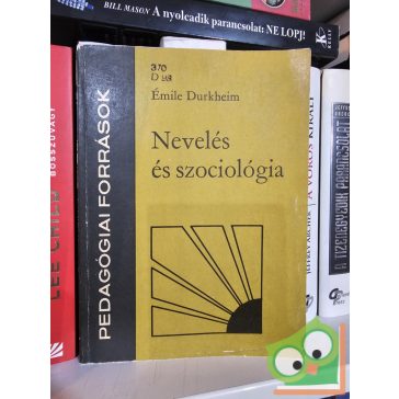 Émile Durkheim: Nevelés és szociológia