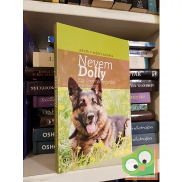 Regöly-Mérei Andrea: Nevem Dolly