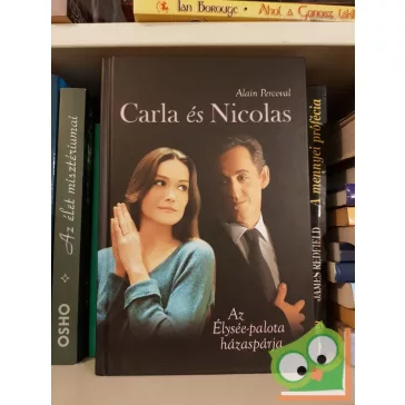  Alain Perceval: Carla és Nicolas - Az Élysée-palota házaspárja