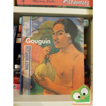 Fiorella Nicosia: Gauguin (Nagy művészek élete)