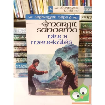   Margit Sandemo: Nincs menekülés (Jéghegyek Népe 6.) ritka