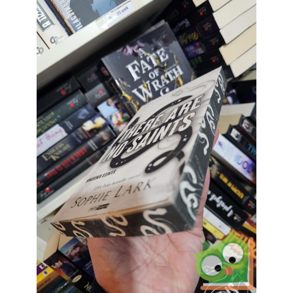 Sophie Lark: There Are No Saints – Nincsenek szentek (Bűnösök 1.) (Dark Romance - DR) (Élfestett)