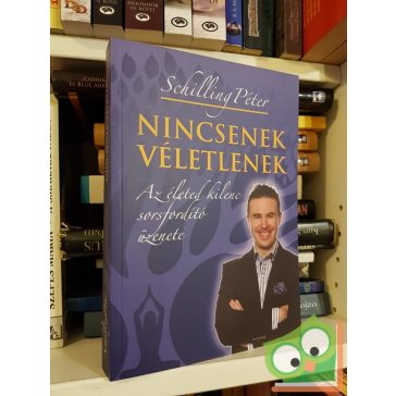 Schilling Péter: Nincsenek véletlenek  (CD-melléklettel)