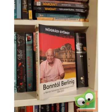 Nógrádi György - Bonntól Berlinig