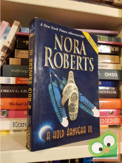 Nora Roberts: A hold árnyéka III.  (A Hold árnyéka 5.)