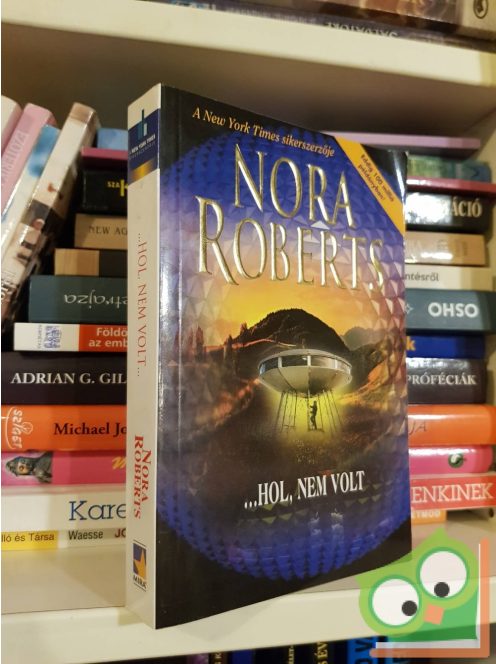 Nora Roberts: ...Hol nem volt (Egyszer volt... 2.)