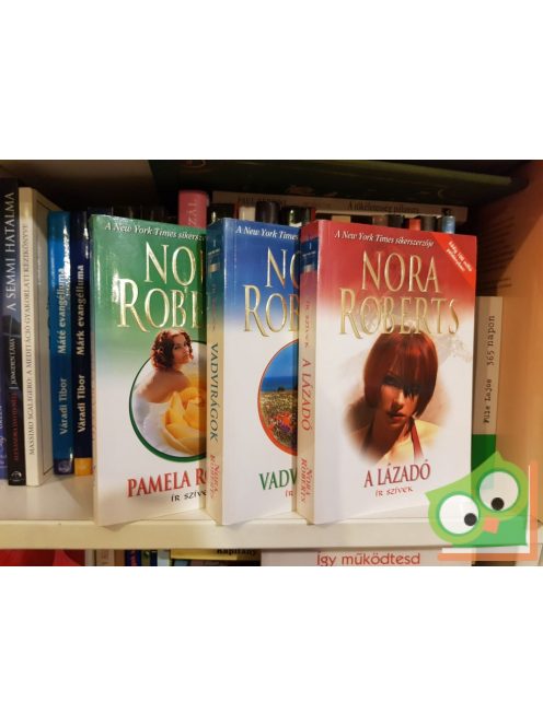Nora Roberts: Ír szívek trilógia (Pamela rózsája, Vadvirágok, A lázadó)