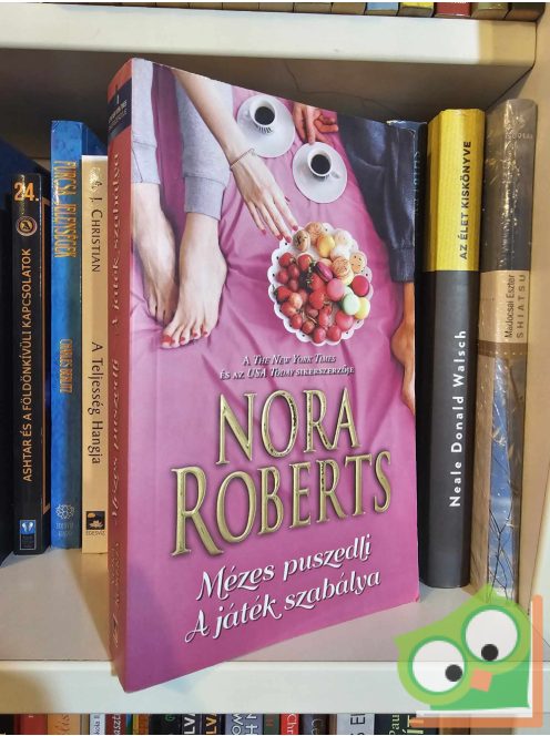 Nora Roberts: Mézes puszedli / A játék szabálya