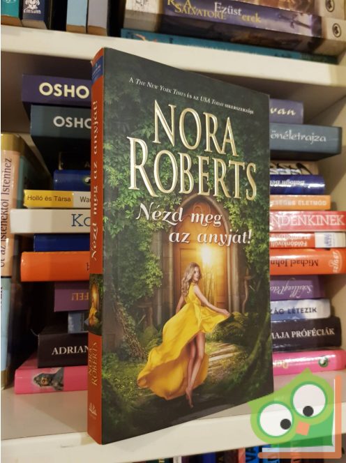 Nora Roberts: Nézd meg az anyját!