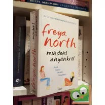 Freya North: Mindent anyánkról