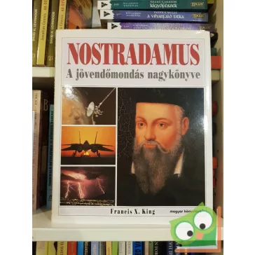   Francis X. King: Nostradamus - A jövendőmondás nagykönyve