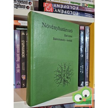   Hortobágyi Tibor (szerk.): Növényhatározó I.kötet - Baktériumok – mohák