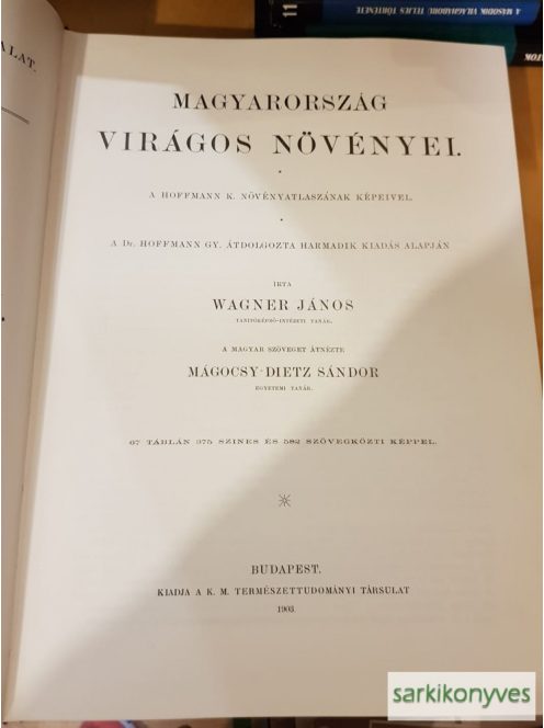 Karl Hoffmann ; Wagner János: Magyarország  virágos növényei (reprint)