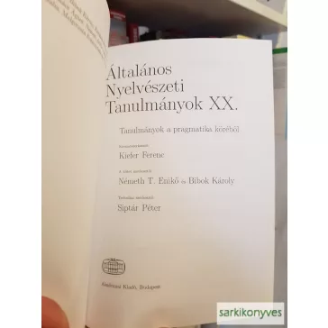   NémethT.E. (szerk.), Bibok K. (szerk.): Tanulmányok a pragmatika köréből (Általános nyelvészeti tanulmányok XX.)