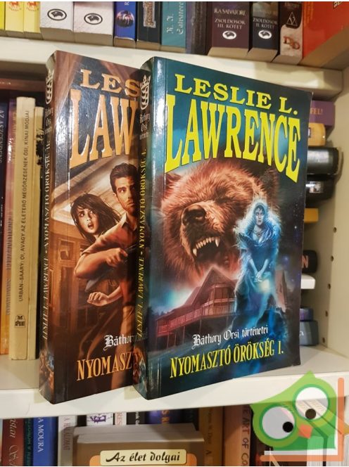 Leslie L. Lawrence: Nyomasztó örökség (Báthory Orsi történetei 3.) (I-II.kötet )
