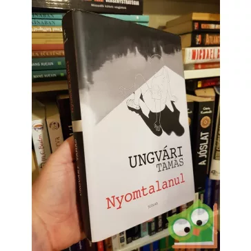 Ungvári Tamás: Nyomtalanul