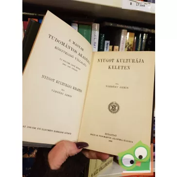 Vámbéry Ármin: A Nyugot kultúrája Keleten  (Ritka!)