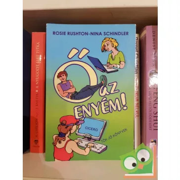 Rosie Rushton: Ő az enyém! (Tök jó könyvek)