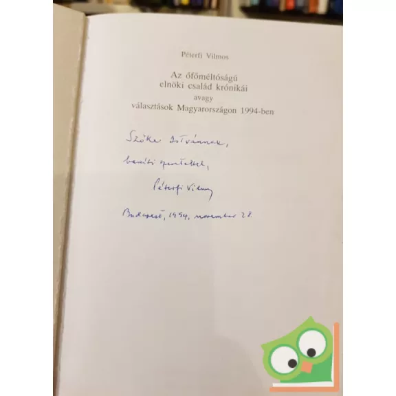 Péterfi Vilmos: Az őfőméltóságú elnöki család krónikái (dedikált)