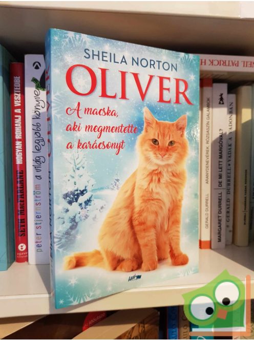 Sheila Norton: Oliver (Oliver 1.) - A macska, aki megmentette a karácsonyt