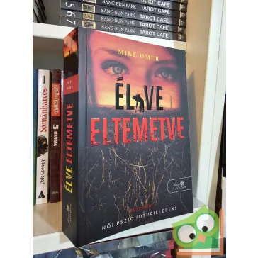   Mike Omer: Élve eltemetve (Zoe Bentley 2.) (Női pszichothrillerek!)(Kristály pöttyös könyvek, Fine Selection)