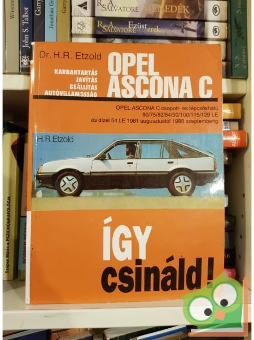 Dr. H.R. Etzold: Így csináld! - Opel Ascona C