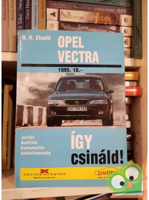 H.R. Etzold: Így csináld! - Opel Vectra