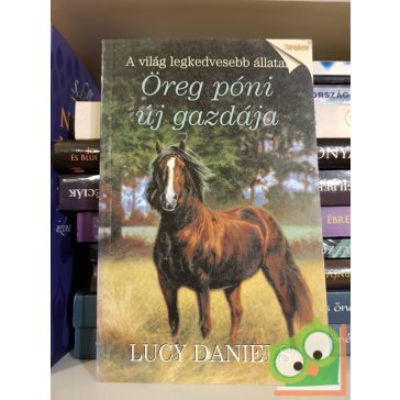 Lucy Daniels: Öreg póni új gazdája (Perfect Ponies 1.)
