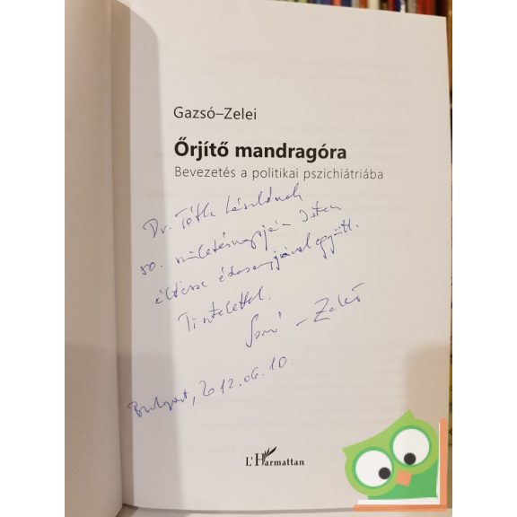 Gazsó L. Ferenc, Zelei Miklós: Őrjítő mandragóra (Dedikált)