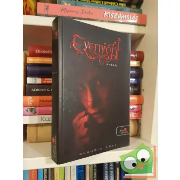   Claudia Gray: Örökéj (Evernight 1.) (Vörös pöttyös könyvek)