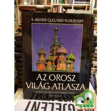 Milner, Gulland, Dejevsky , Gulland: Az orosz világ atlasza