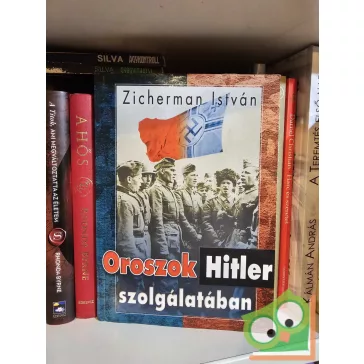 Zicherman István: Oroszok Hitler szolgálatában