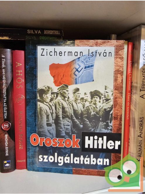 Zicherman István: Oroszok Hitler szolgálatában