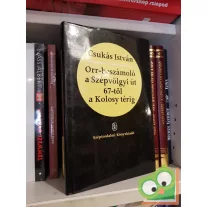   Csukás István: Orr-beszámoló a Szépvölgyi út 67-től a Kolosy térig