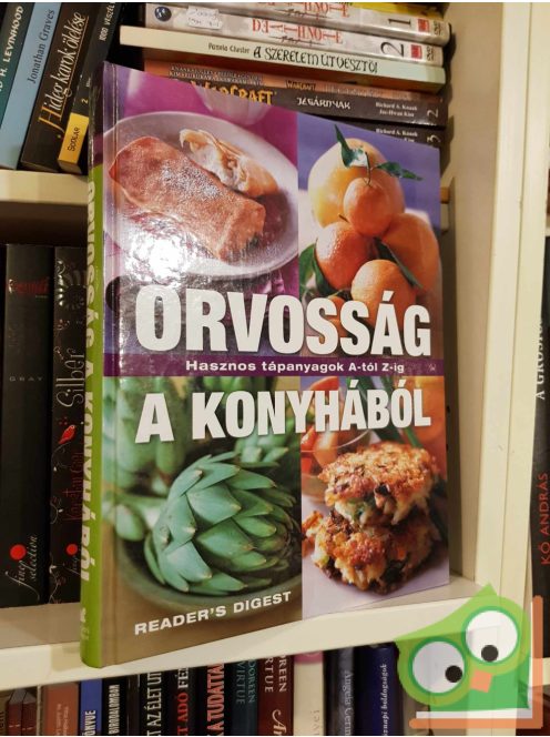 Kalyn (szerk.) - Tokarski (szerk.) - Guido (szerk.): Orvosság a konyhából (Readers Digest)