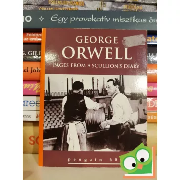  George Orwell: Pages From a Scullion's Diary (Penguin 60s)
