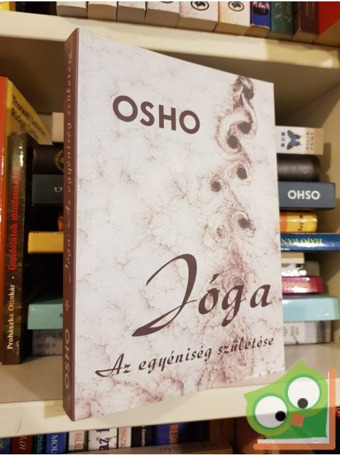 Osho: Jóga - Az egyéniség születése