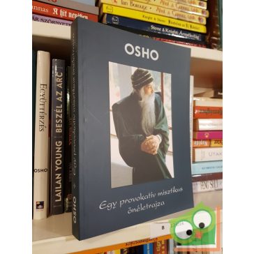 Osho: Egy provokatív misztikus önéletrajza
