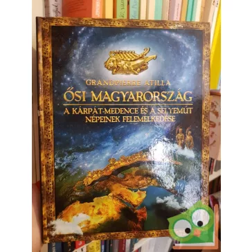 Grandpierre Attila: Ősi Magyarország  (Ritka!)