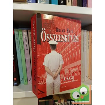   Brian Haig: Összeesküvés  JAG... avagy a történet folytatódik