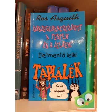 Ros Asquith: Összegubancolódott a testem és a lelkem!