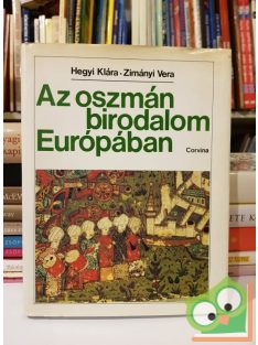   Hegyi Klára, Zimányi Vera: Az oszmán birodalom Európában