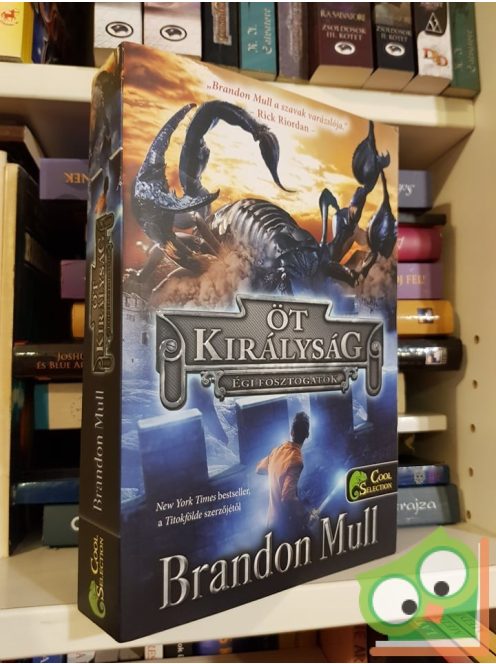 Brandon Mull: Égi fosztogatók (Öt királyság 1.)
