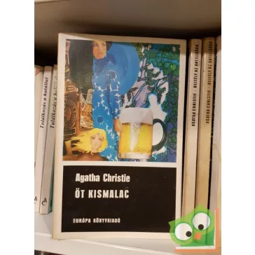 Agatha Christie: Öt kismalac (Hercule Poirot 24.)