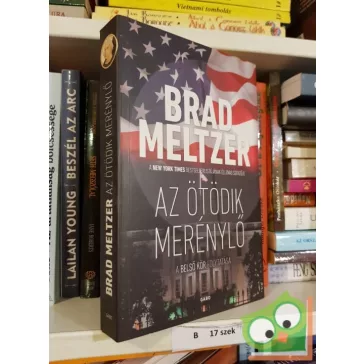 Brad Meltzer: Az ötödik merénylő (Culper-kör 2.)