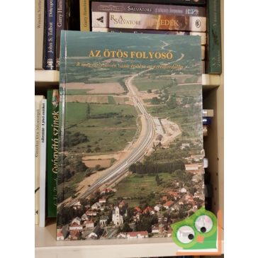   Benkő Sándor, Angyal László: Az ötös folyosó (A magyar-szlovén vasút építése az ezredfordulón) (Ritka)