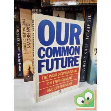   World Commission On Environment and Development - Our Common Future