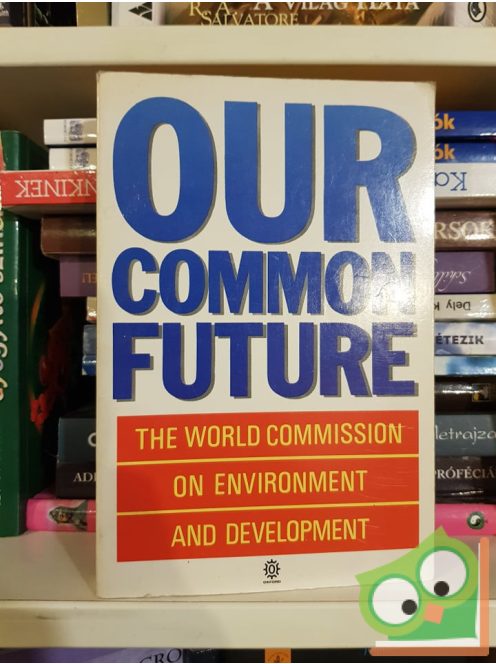 World Commission on Environment and Development: Our Common Future